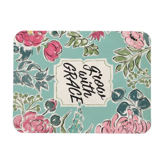 Leben in Bloom | Anwachsen mit Anmut Magnet (Horizontal)