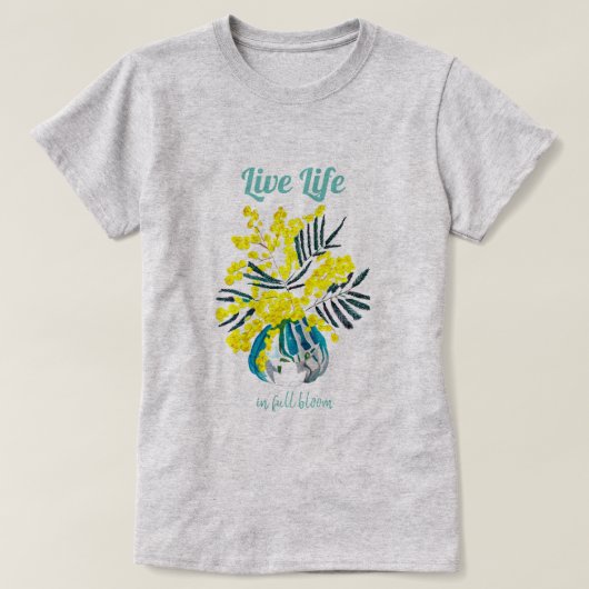 Leben in blühenden Blume Zitat T-Shirt (Design vorne)