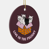 "Leben in der Gegenwart" Sonnenuntergang Park Katz Keramik Ornament (Rechts)