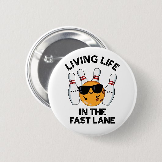 Leben in der rasanten, sonnigen Bowling-Phase Button (Vorne & Hinten)
