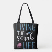 Leben in der Scrub-Krankenschwester Wenn Sie einen Tasche (Rückseite)