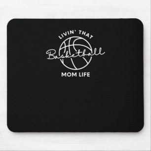 Leben in diesem Basketball-Mama Mousepad