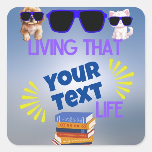 Leben in diesem [Klasse] Leben" Individualisierbar Quadratischer Aufkleber (Vorderseite)