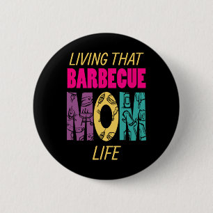 Leben in dieser Mama Leben Grillen Grill Grill Button