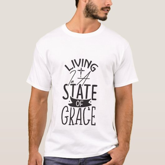 Leben in einem Staat der Gnade - Christlich T-Shirt (Vorderseite)