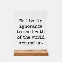 Leben in Ignoranz akryllischer Zeichen