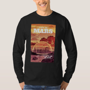 Leben in Mars, das bin ich 2050 T-Shirt