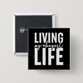 Leben in meinem tollsten Leben Button (Vorne & Hinten)