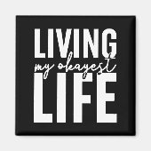 Leben in meinem tollsten Leben Magnet (Vorne)