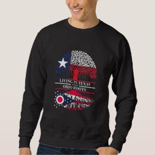 Leben in Texas mit Ohio Roots Herkunft Staat Sweatshirt
