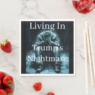Leben in Trumps Albtraum-Papier-Serviette Serviette