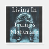 Leben in Trumps Albtraum-Papier-Serviette Serviette (Vorderseite)