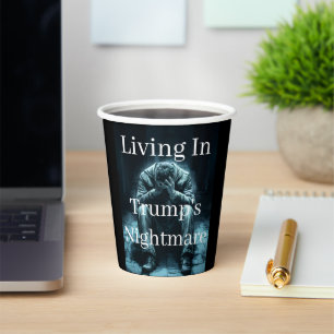Leben in Trumps Albtraum-Papierbechern  Pappbecher