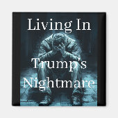 Leben in Trumps Albtraummagnet Magnet (Vorne)