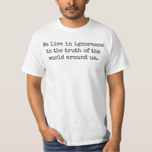 Leben in Unwissenheit - T - Shirt für Männer