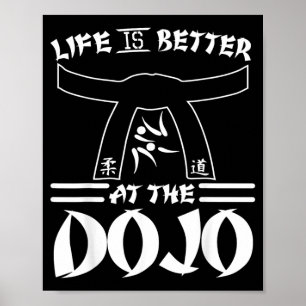 Leben Ist Besser Im Dojo - Lustiges Karate Poster