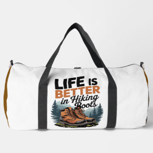 Leben ist besser in Wanderstiefeln Duffle Bag