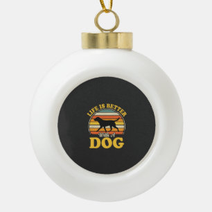 Leben ist besser mit einem Retro-Hund Keramik Kugel-Ornament