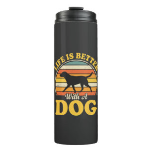 Leben ist besser mit einem Retro-Hund Thermosbecher