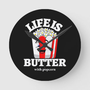 Leben ist Butter mit Popcorn Runde Wanduhr