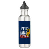 LEBEN IST EIN SPIELSPIEL, UM ZU GEWINNEN EDELSTAHLFLASCHE (Rechts)