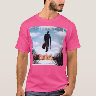 Leben ist ein Staat des Geistes T-Shirt