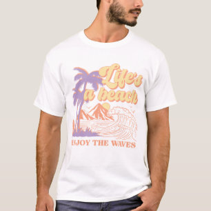 Leben ist ein Strand Genießen Sie die Wellen T-Shirt