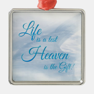 Leben ist ein Testament Himmel ist das Geschenk Pl Ornament Aus Metall