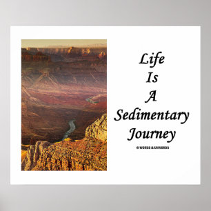 Leben ist eine Sedimentationsreise (Grand Canyon) Poster