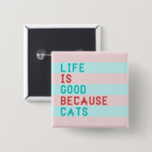 LEBEN IST GUT, WEIL KATZEN BUTTON (Vorne & Hinten)