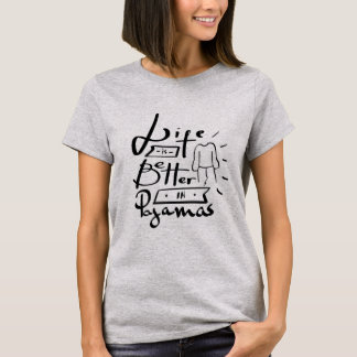 "LEBEN IST IN DEN PYJAMAS" T - SHIRT ZU