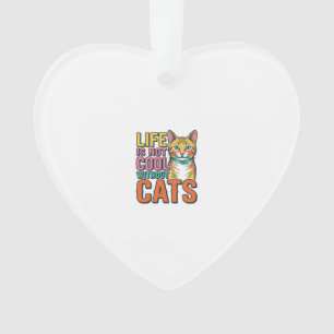 Leben ist nicht cool ohne Katzen Vintage-Katzen-Sh Ornament