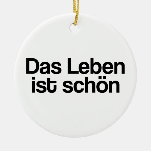 🇩 🇪 Leben ist schön, deutscher Text Keramik Ornament (Vorne)