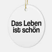 🇩 🇪 Leben ist schön, deutscher Text Keramik Ornament (Links)