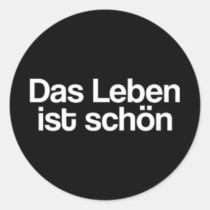 🇩 🇪 Leben ist schön, deutscher Text Runder Aufkleber