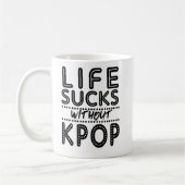 Leben ist zum Kotzen ohne KPOP Kaffeetasse (Links)