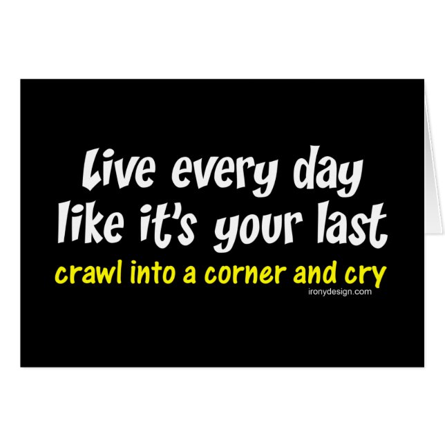 Leben jeder Tag wie sein Ihr dauern (Vorderseite (Horizontal))