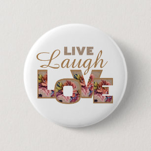 Leben, Lachen, Liebe rustikale Blumenbriefe Button