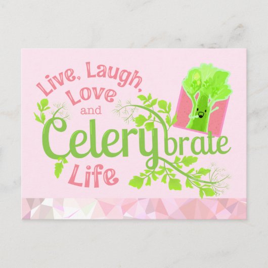 Leben, Lachen, Liebe und Celerybrate Life Postkarte (Vorderseite)