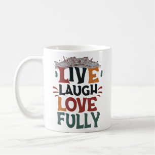 Leben, lachen, Liebe voll Kaffeetasse