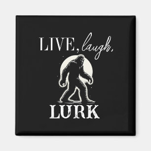 Leben, lachen, Lurk Magnet