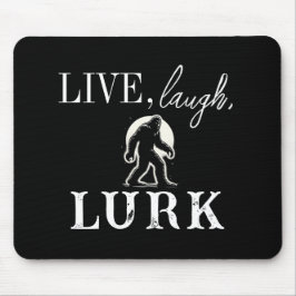 Leben, lachen, Lurk Mousepad