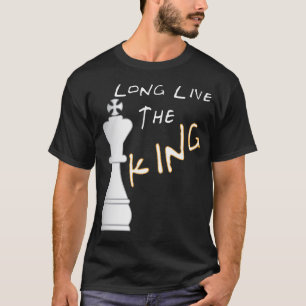 Leben lang der König! T-Shirt