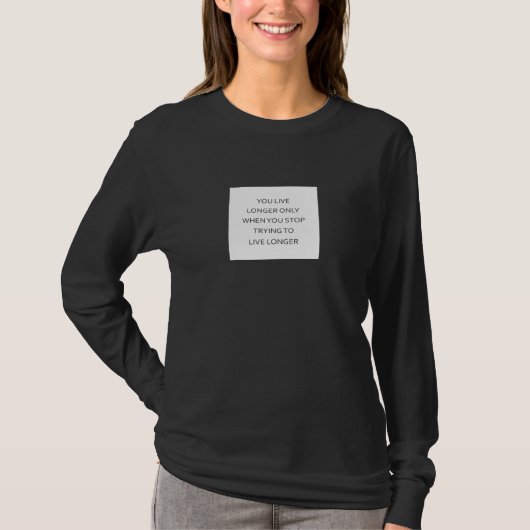 Leben länger durch Freude T-Shirt (Vorderseite)