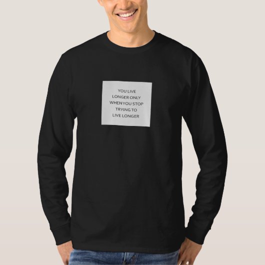 Leben länger durch Freude T-Shirt (Vorderseite)