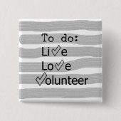 Leben, Liebe, Freiwilligenarbeit Button (Vorderseite)