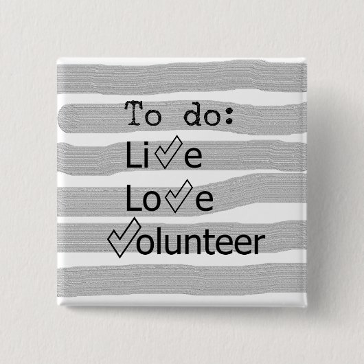 Leben, Liebe, Freiwilligenarbeit Button (Vorderseite)