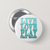 , Leben Liebe, Spiel - Feld-Hockey Button (Vorne & Hinten)