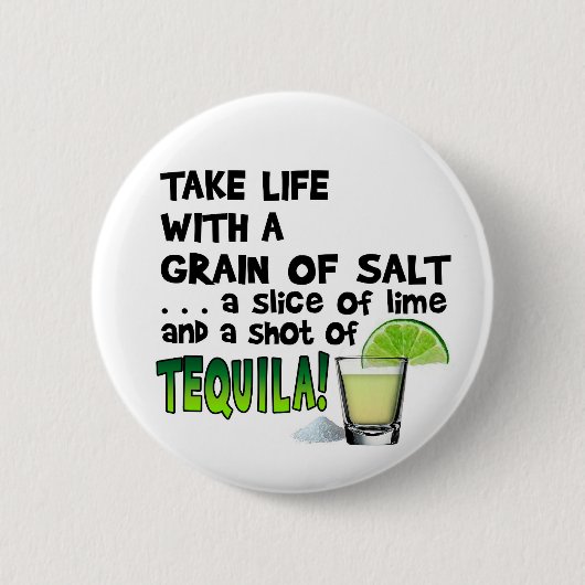 Leben, Limon, Salz, TEQUILA! Cocktail-Spaß Button (Vorderseite)