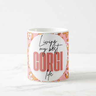Leben meine beste Corgi Life Funny Niedlich Girly Kaffeetasse